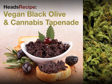 HeadsRecipe: Vegan Black Olive & Cannabis Tapenade