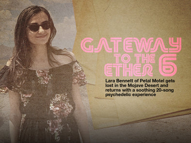 Gateway to the Ether 6 ~ Lara Bennett of Petal Motel