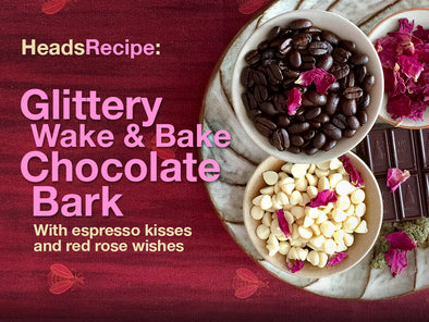 HeadsRecipe: Glittery Wake & Bake Chocolate Bark
