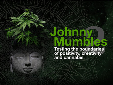 Johnny Mumbles No.2: Testing the boundaries of positivity, creativity and cannabis