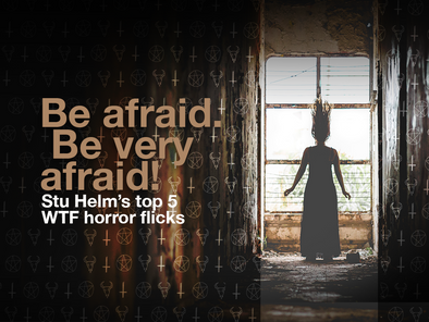 Be afraid. Be very afraid!